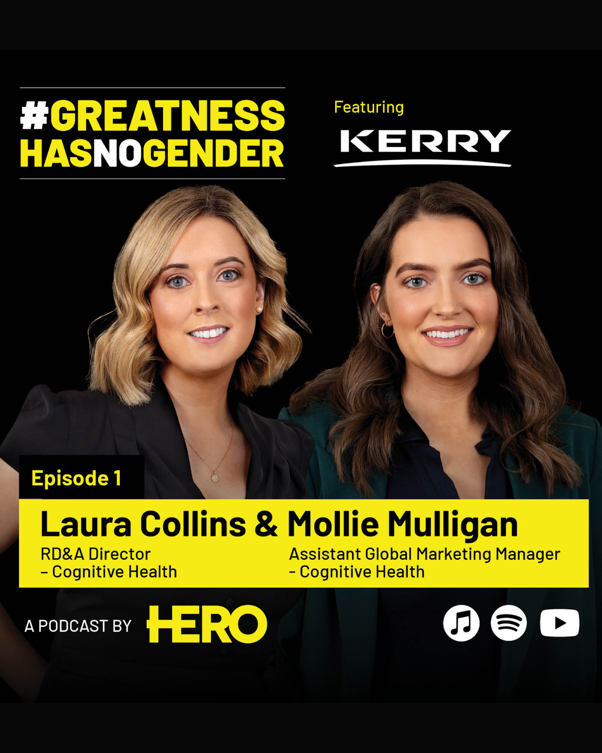 #GreatnessHasNoGender: Season 4, Episode 1 - Kerry Group- Laura Collins, R&D Director and Mollie Mulligan, Assistant Global Marketing Manager