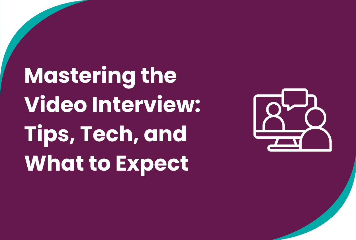Mastering the Video Interview: Tips, Tech, and What to Expect