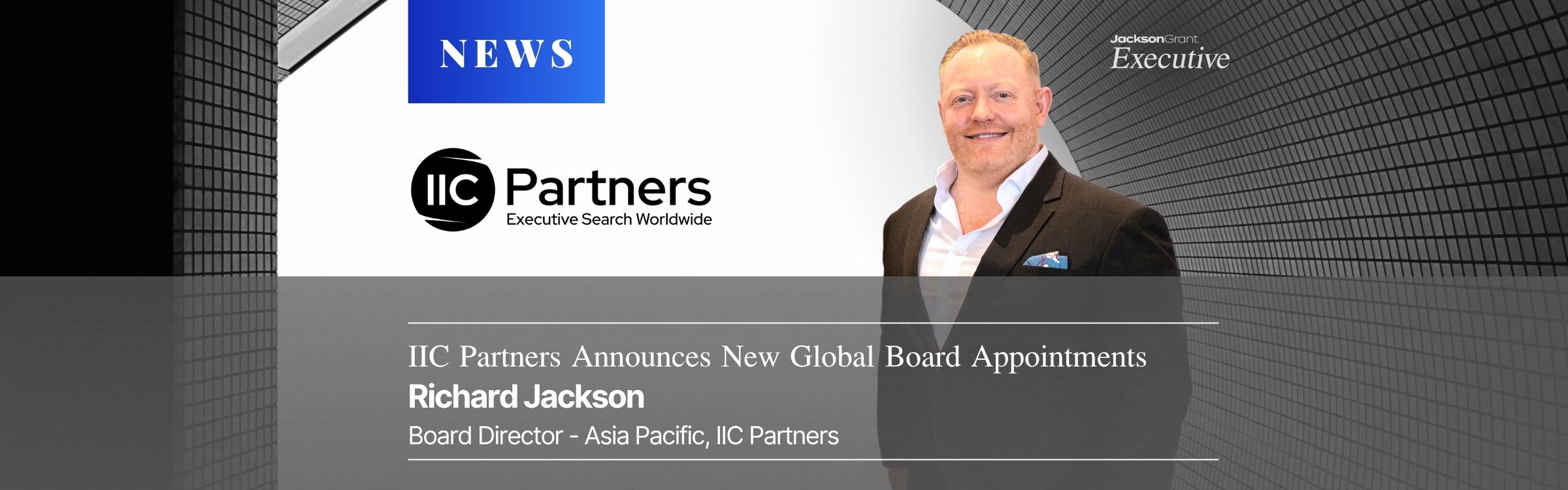 Richard Jackson - Board Director for Asia Pacific, IIC Partners