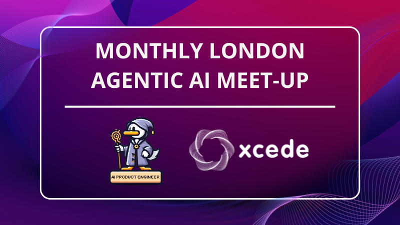 London Monthly Agentic AI Meet-Up 