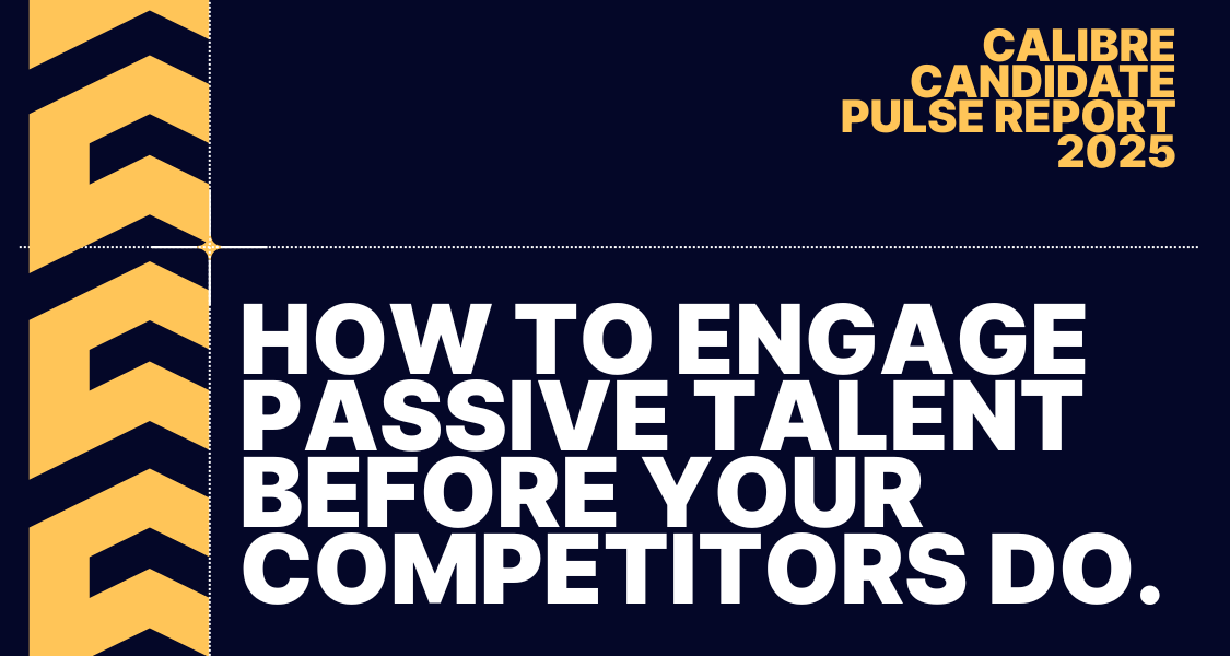 How to Engage Passive Talent Before Your Competitors Do