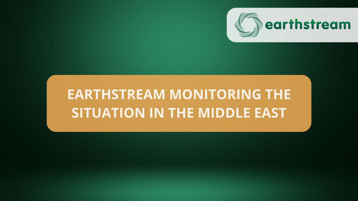 EarthStream Monitoring the Situation in the Middle East