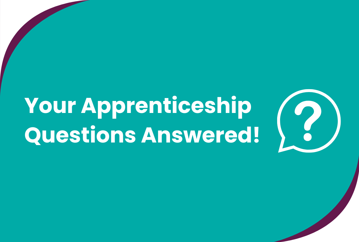 Your Apprenticeship Questions-Answered!