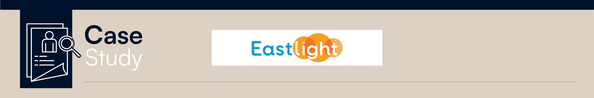  Chief Customer Officer, Eastlight