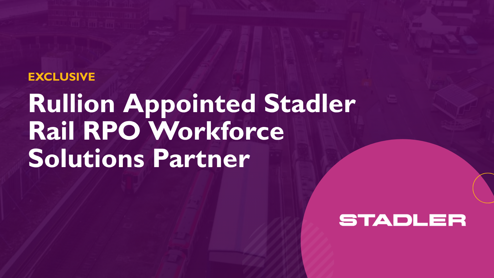 Rullion Appointed Stadler Rail RPO Workforce Solutions Partner | Rullion