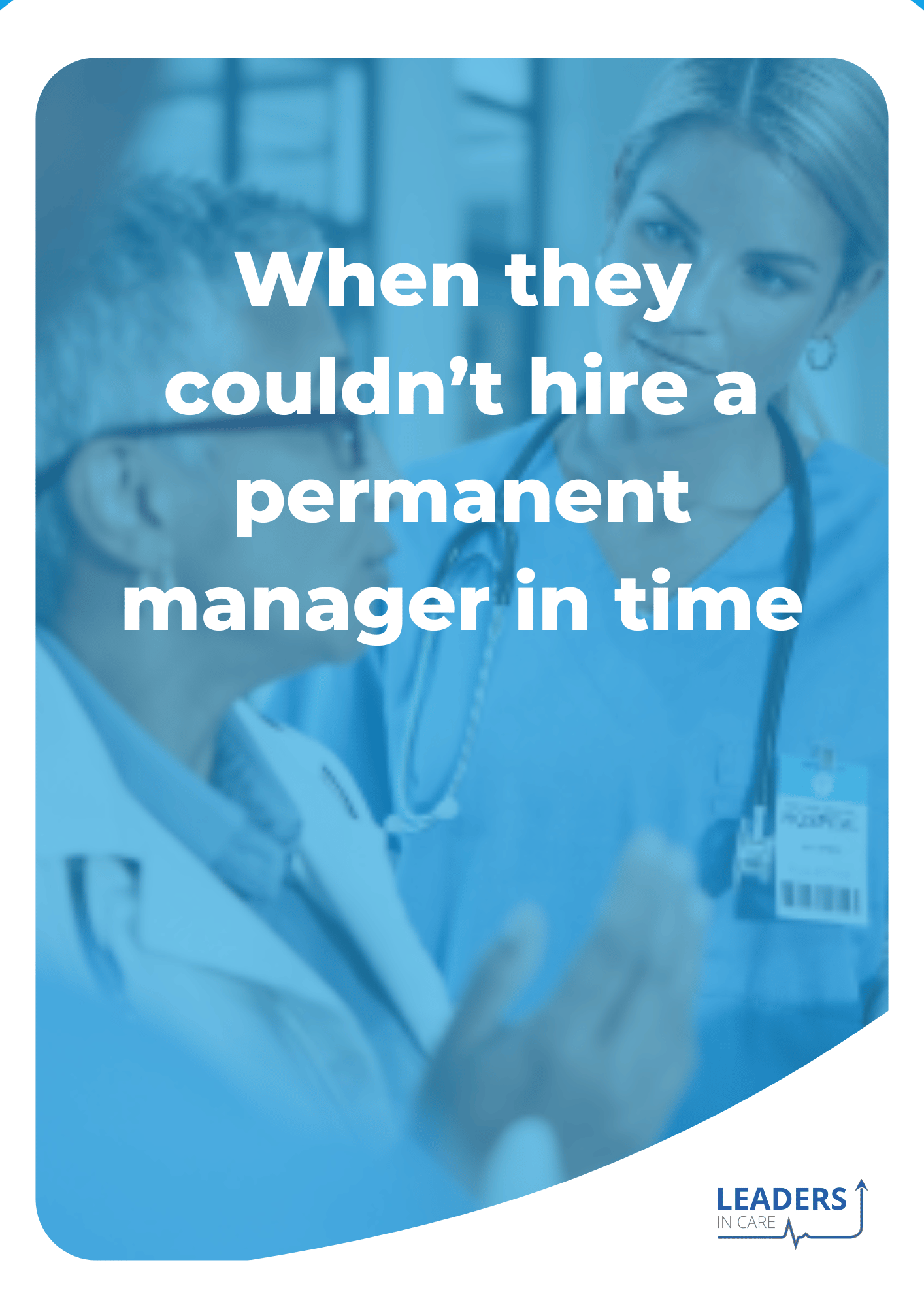 When they couldn’t hire a permanent manager in time