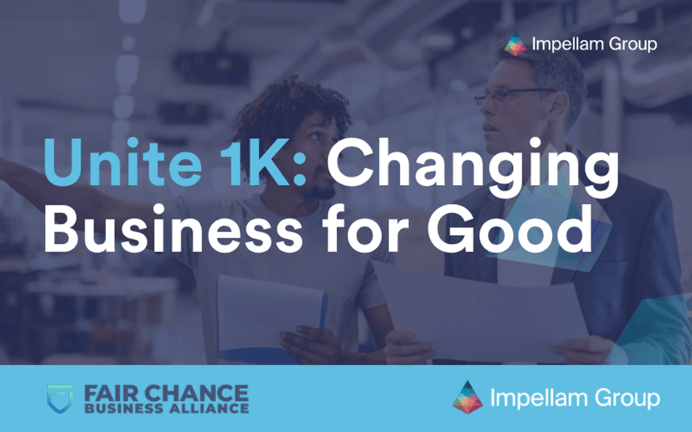 Impellam and The Fair Chance Business Alliance: Unite 1K