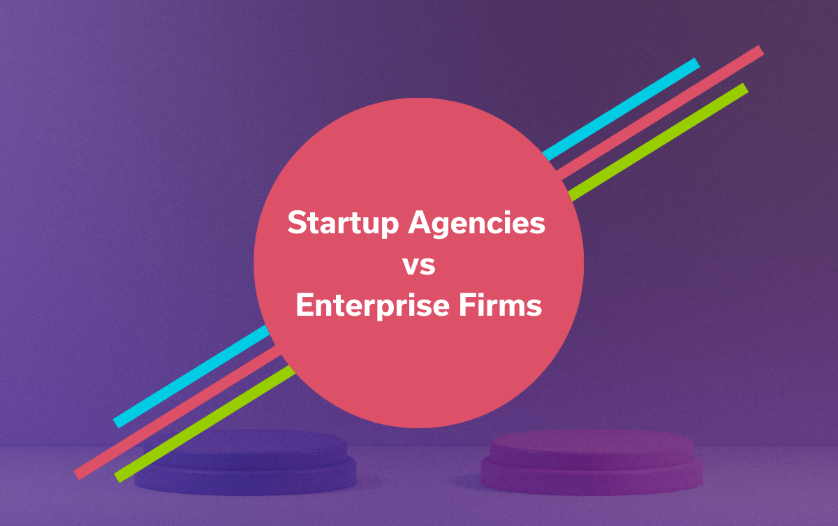 Recruitment Marketing Strategies: Startup Agencies vs Enterprise Firms