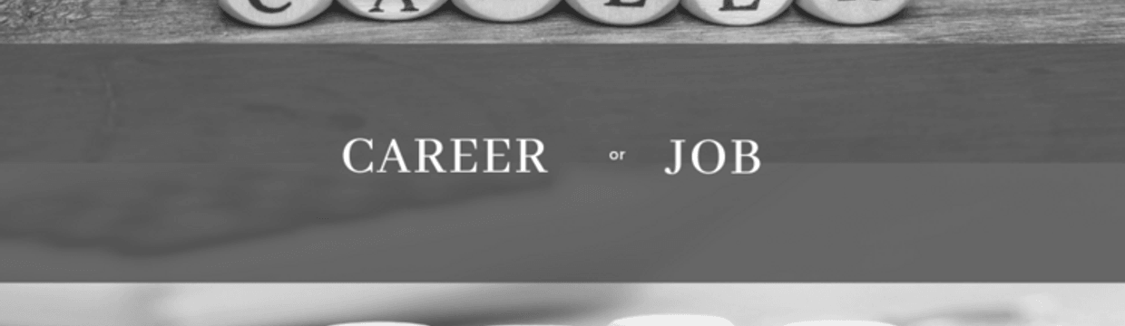 Is Your Current Role Just a Job or a True Career?