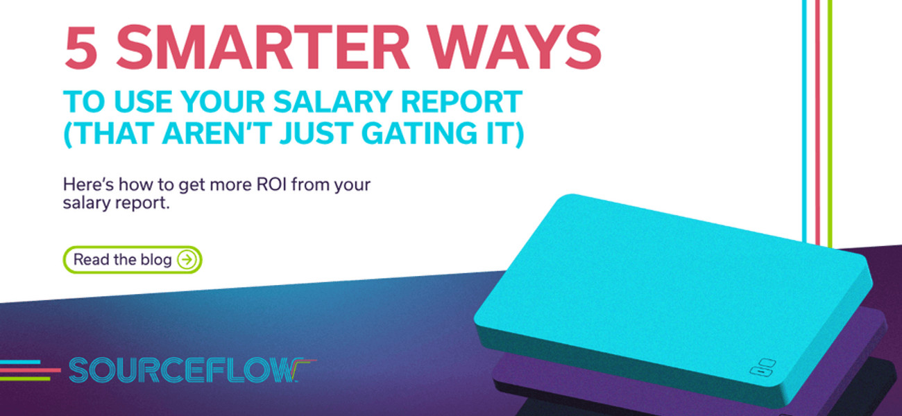 5 Smarter Ways to Use Your Salary Report (That Aren’t Just Gating It)