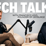 Tech Talks: Francisco Vigo, CEO, geosurge