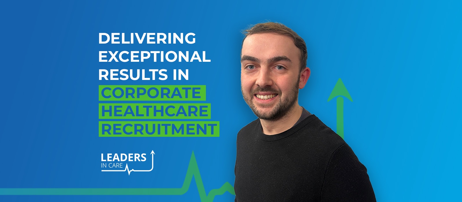 Delivering Exceptional Results in Corporate Healthcare Recruitment
