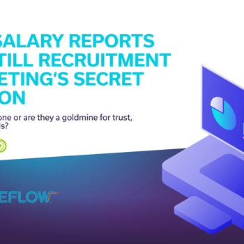 Why Salary Reports Are Still Recruitment Marketing’s Secret Weapon
