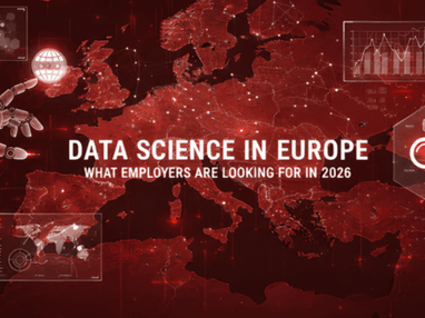 Data Science in Europe: What Employers Are Looking for in 2026