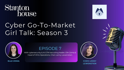 Cyber Go-To-Market Girl Talk - Season Three, Episode 7