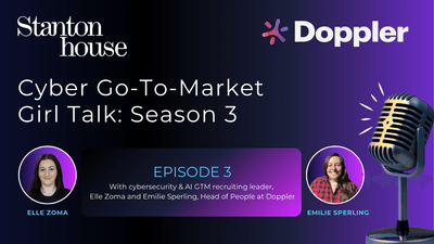 Cyber Go-To-Market Girl Talk - Season Three, Episode 3