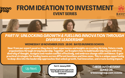 From Ideation to Investment: Part IV - Unlocking Growth & Fuelling Innovation through Diverse Leadership