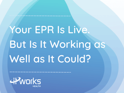 Your EPR Is Live. But Is It Working as Well as It Could? cover image