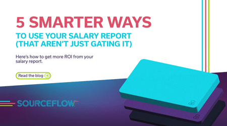 5 Smarter Ways to Use Your Salary Report (That Aren’t Just Gating It)