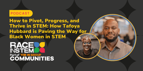 How to Pivot, Progress, and Thrive in STEM: How Tafoya Hubbard is Paving the Way for Black Women in STEM