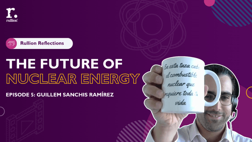 The Future of Nuclear energy with Guillem Sanchis Ramírez
