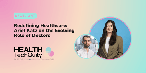 Redefining healthcare: Ariel Katz on the evolving role of doctors