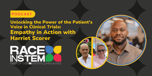 Unlocking the Power of the Patient's Voice in Clinical Trials: Empathy in Action