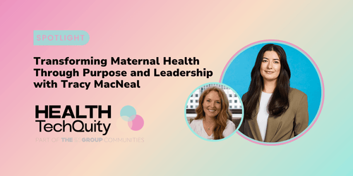 Transforming maternal health through purpose and leadership with Tracy MacNeal