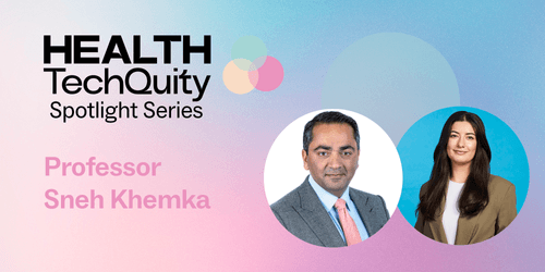 A surgeon's perspective on the future of healthtech: A HealthTechQuity Spotlight on Professor Sneh Khemka