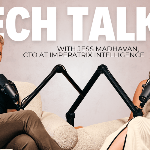 Tech Talks: Jess Madhavan, CTO, Imperatrix Intelligence												