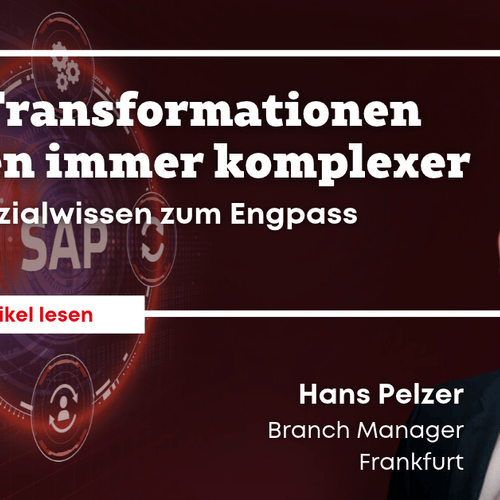 SAP-Transformationen werden komplexer – und Spezialwissen zum Engpass