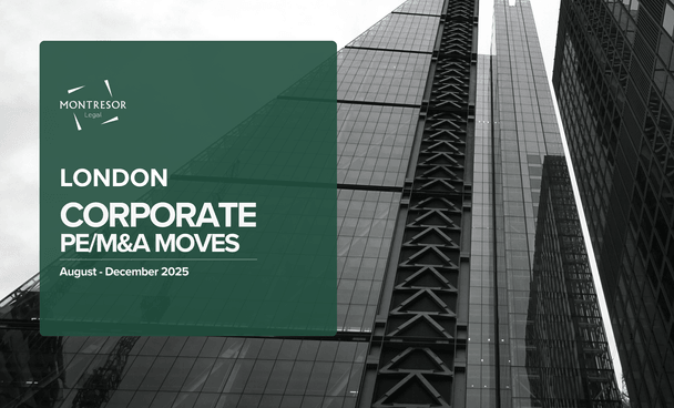 London Corporate PE/M&A Associates Moves Report (August - December 25)