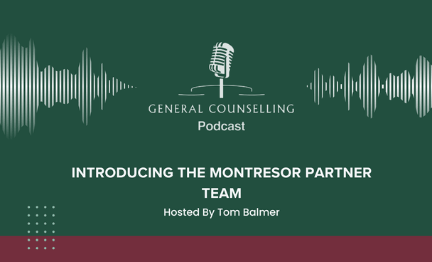 General Counselling - Introducing the Montresor Partner Team