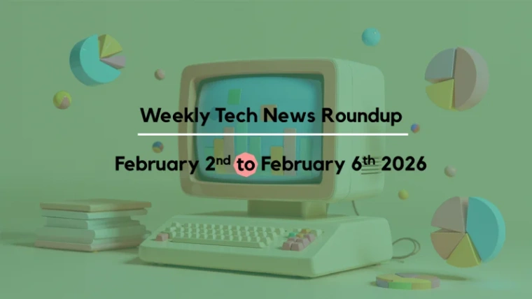 Mid-Week Tech News Roundup – February 2nd to February 6th 2026