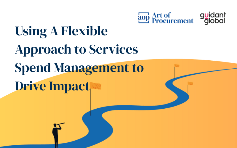 Using A Flexible Approach to Services Spend Management to Drive Impact