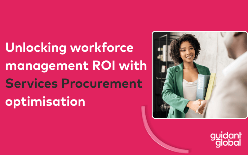 Unlocking workforce management ROI with services procurement optimisation 