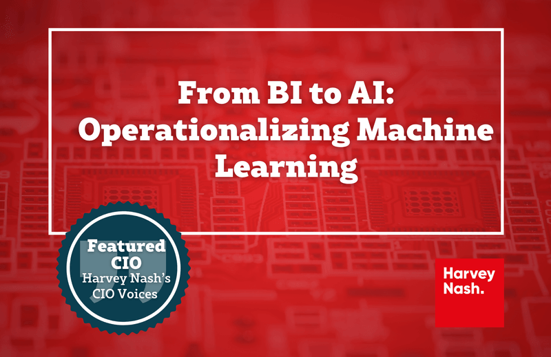 From BI to AI: Operationalizing Machine Learning