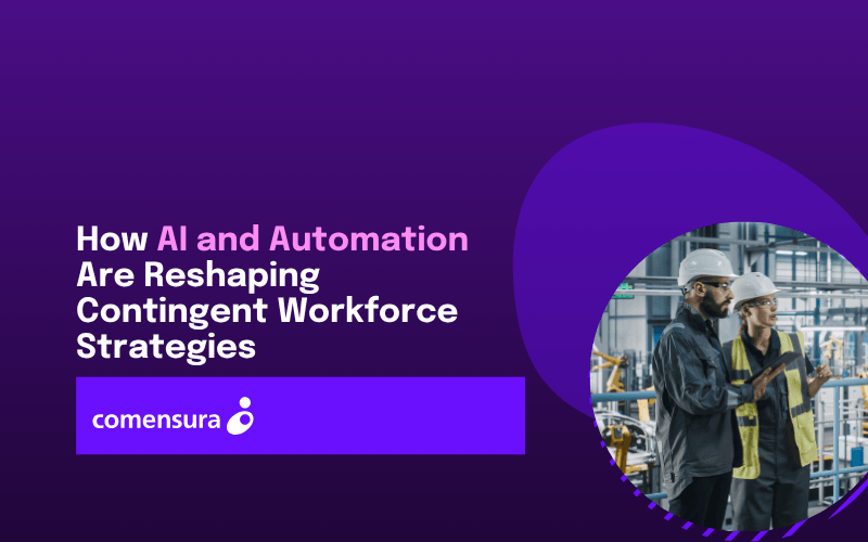 How AI and Automation Are Reshaping Contingent Workforce Strategies 