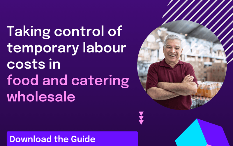 Taking Control of Temporary Labour Costs in Food and Catering Wholesale Sector