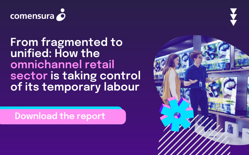 From fragmented to unified: How the omnichannel retail sector is taking control of its temporary labour 