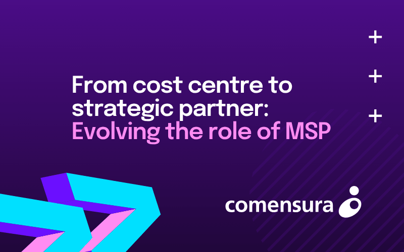 From cost centre to strategic partner: Evolving the role of MSP 