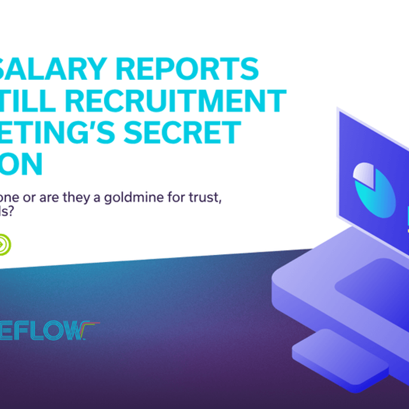 Why Salary Reports Are Still Recruitment Marketing’s Secret Weapon