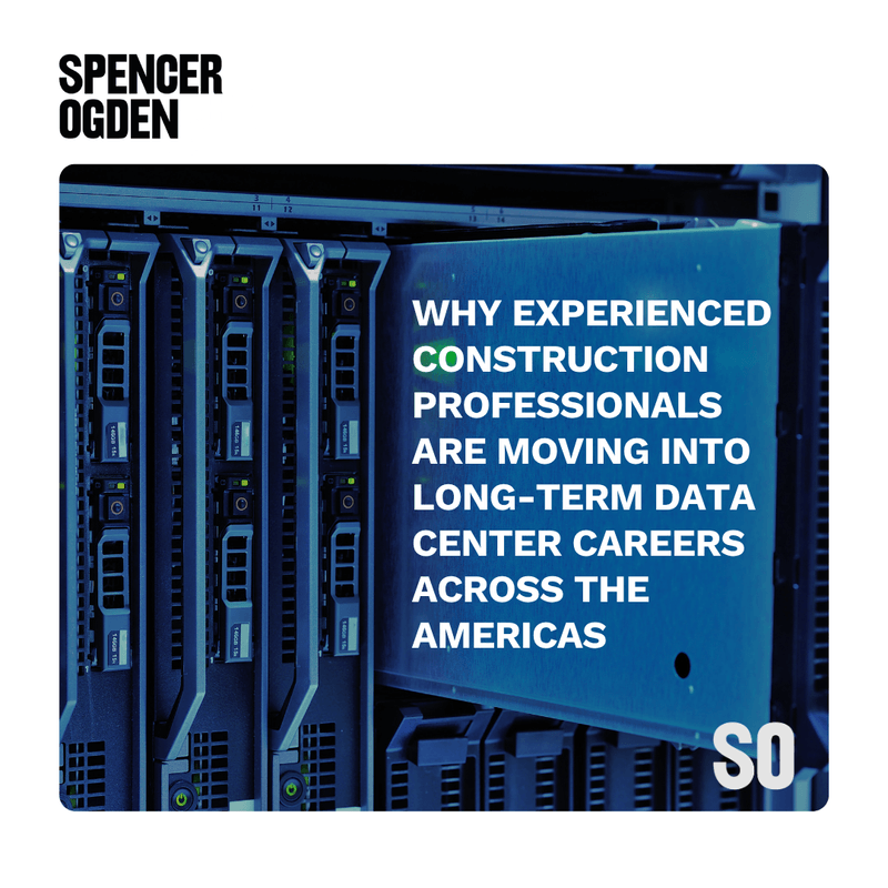 Why Experienced Construction Professionals Are Moving Into Long-Term Data Center Careers Across the Americas 
