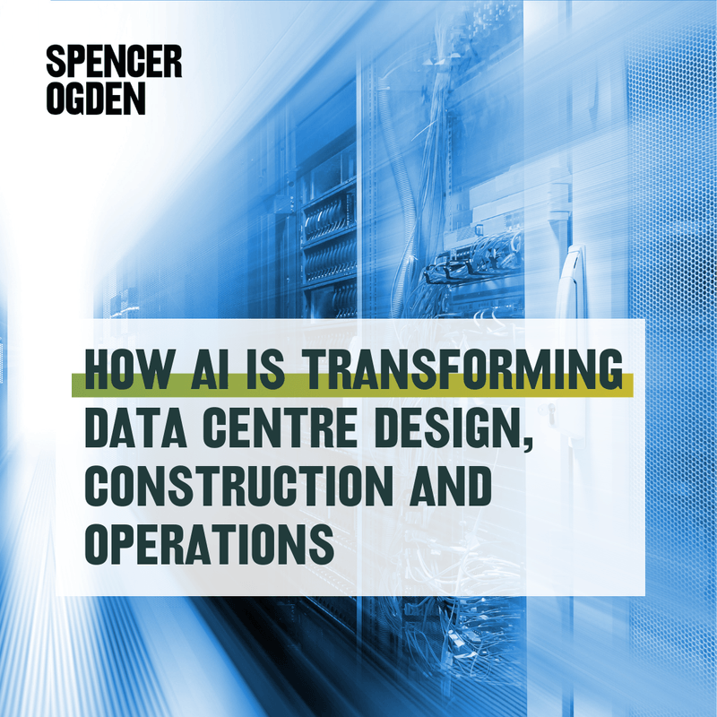 How AI Is Transforming Data Centre Design, Construction and Operations 