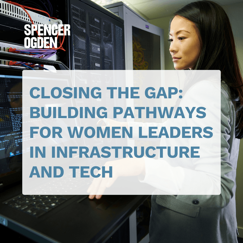 Closing the Gap: Building Pathways for Women Leaders in Infrastructure and Tech 