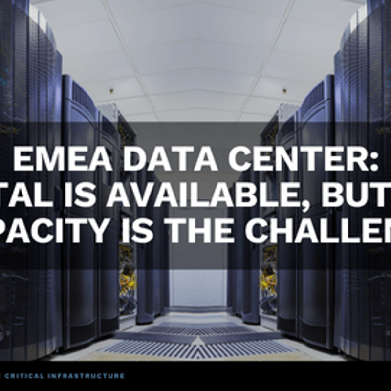EMEA Data Center: Capital Is Available, But Grid Capacity Is the Challenge