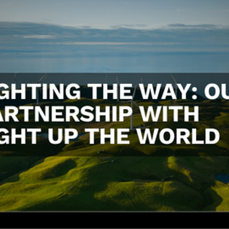 Lighting the Way: Our Partnership with Light Up the World 