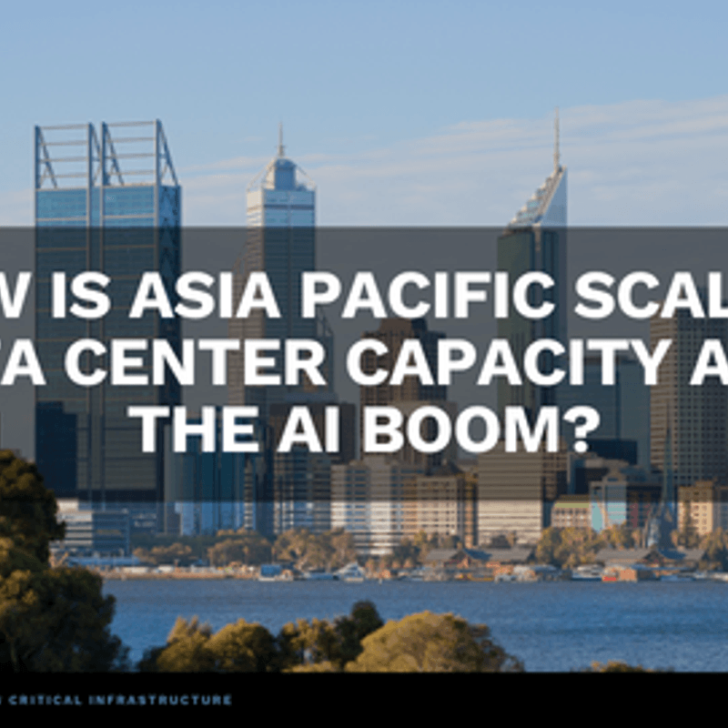 How Is Asia Pacific Scaling Data Center Capacity Amid the AI Boom?
