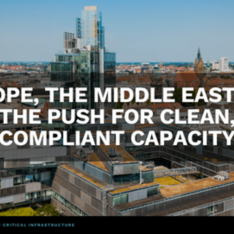 Europe, the Middle East and the Push for Clean, Compliant Capacity