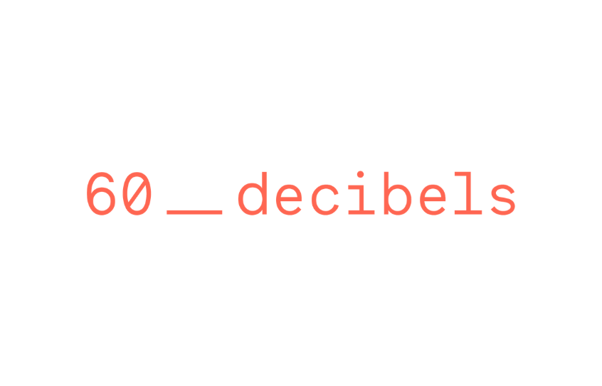 60 Decibels